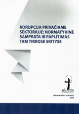Korupcija privačiame sektoriuje: normatyvinė samprata ir paplitimas tam tikrose srityse