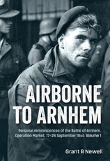 Airborne to Arnhem Volume 1