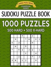 Sudoku Puzzle Book, 1,000 Puzzles, 500 HARD and 500 EXTRA HARD