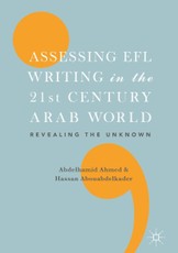 Assessing EFL Writing in the 21st Century Arab World