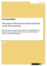 Müller, C: Impact of the internet and social media on the ho