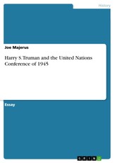 Harry S. Truman and the United Nations Conference of 1945