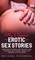 Filthy& Orgasmic Erotic Sex Stories