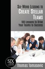 Six-Word Lessons to Create Stellar Teams