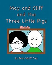 May and Cliff and the Three Little Pigs