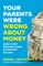 Your Parents Were Wrong about Money