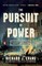 The Pursuit of Power