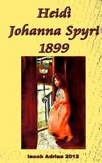 Heidi Johanna Spyri 1899