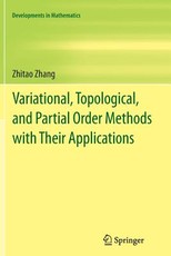 Variational, Topological, and Partial Order Methods with Their Applications