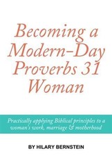 Becoming a Modern-Day Proverbs 31 Woman