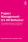 Project Management: It's All Bollocks!