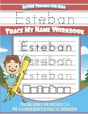 Esteban Letter Tracing for Kids Trace my Name Workbook