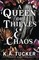 Tucker, K: Queen of Thieves and Chaos