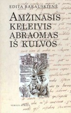 Amžinasis keleivis Abraomas iš Kulvos