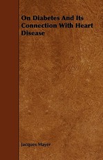 On Diabetes and Its Connection with Heart Disease