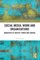 Social Media, Work and Organisations