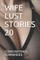 Wife Lust Stories 20