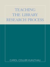 Teaching the Library Research Process