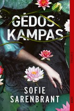 GĖDOS KAMPAS. Naujas geriausios Švedijos kriminalinių romanų autorės trileris apie dar vieną inspektorės Emos Šiold bylą GĖDOS KAMPAS. Naujas geriausios Švedijos kriminalinių romanų autorės trileris apie dar vieną inspektorės Emos Šiold bylą