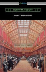 Robert's Rules of Order (Revised for Deliberative Assemblies)