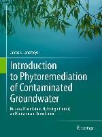 Introduction to Phytoremediation of Contaminated Groundwater