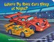 Where Do Race Cars Sleep at Night?