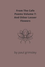 And Other Lesser Flowers