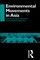 Environmental Movements in Asia