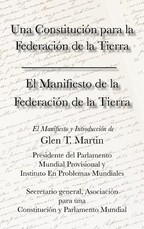 El Manifiesto de La Federation de La Tierra. Una Constituci N Para La Federaci N de La Tierra
