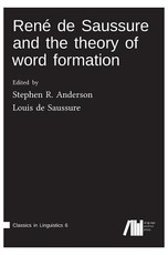 RenÃ© de Saussure and the theory of word formation