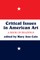 Critical Issues In American Art