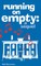 Running on Empty