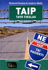 Taip! Tavo tikslas. Ne! Kaip tai pasiekti