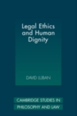 Legal Ethics and Human Dignity