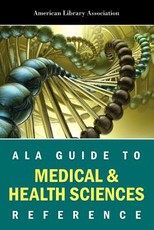ALA Guide to Medical & Health Sciences Reference