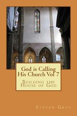God is Calling His Church Vol 7