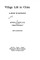 Village life in China, a study in sociology