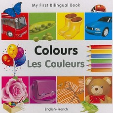 My First Bilingual Book-Colours (English-French)