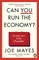Can You Run the Economy?