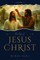 The Life of Jesus Christ