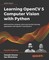 Learning OpenCV 5 Computer Vision with Python - Fourth Edition