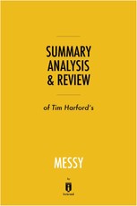 Summary, Analysis & Review of Tim Harford's Messy by Instaread