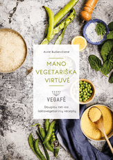 MANO VEGETARIŠKA VIRTUVĖ: daugiau nei 100 laktovegetarinių receptų, kuriais dalijasi vegetarinių kavinių „Vegafé“ įkūrėja. Pažinkite vegetarinės virtuvės paprastumą ir lengvumą, puoselėkite draugystę su aplinka, maistu ir savimi!