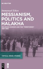 Messianism, Politics and Halakha