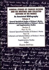 General Studies of Charles Dickens and His Writings and Collected Editions of His Works V4 Part 1
