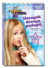 Hana Montana. Išsaugok draugų paslaptį. Pagal popiuliarų TV serialą
