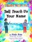 Teach Us Your Name