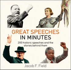 Field, J: Great Speeches in Minutes