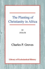 The Planting of Christianity in Africa
