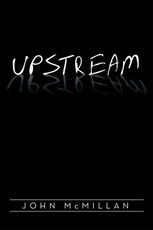 Mcmillan, J: Upstream